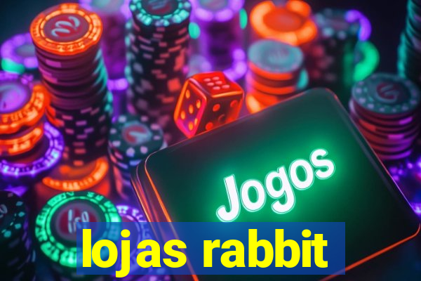 lojas rabbit